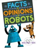 Kniha: Facts vs. Opinions vs. Robots (Michael Rex). Paulsen, 2020 Kniha: Facts vs. Opinions vs. Robots (Michael Rex). Paulsen, 2020