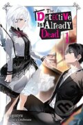 Kniha: The Detective Is Already Dead 1 (nigozyu). Yen Press, 2021 Kniha: The Detective Is Already Dead 1 (nigozyu). Yen Press, 2021