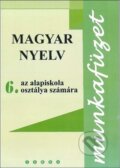 Kniha: Magyar nyelv 6 - Munkafüzet (Terra). Terra, 2022 Kniha: Magyar nyelv 6 - Munkafüzet (Terra). Terra, 2022