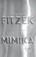 E-kniha: Mimika (Sebastian Fitzek), 2023 E-kniha: Mimika (Sebastian Fitzek), 2023