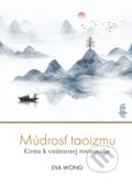 Kniha: Múdrosť taoizmu (Eva Wong), 2023 Kniha: Múdrosť taoizmu (Eva Wong), 2023