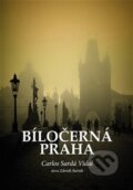 Kniha: Bíločerná Praha (Zdeněk Barták a Carlos Sardá Vidal). Malvern, 2023 Kniha: Bíločerná Praha (Zdeněk Barták a Carlos Sardá Vidal). Malvern, 2023