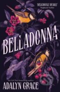 Kniha: Belladonna (Adalyn Grace). Hodder and Stoughton, 2023 Kniha: Belladonna (Adalyn Grace). Hodder and Stoughton, 2023