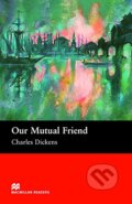 Kniha: Macmillan Readers Upper-Intermediate: Our Mutual Friend (Charles Dickens). MacMillan, 2005 Kniha: Macmillan Readers Upper-Intermediate: Our Mutual Friend (Charles Dickens). MacMillan, 2005