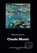 Kniha: Claude Monet (Miroslav Klivar). Umělecký klub, 2014 Kniha: Claude Monet (Miroslav Klivar). Umělecký klub, 2014