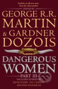 Kniha: Dangerous Women (Part 3) (George R.R. Martin a Gardner Dozois). HarperCollins, 2014 Kniha: Dangerous Women (Part 3) (George R.R. Martin a Gardner Dozois). HarperCollins, 2014
