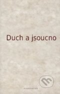 Kniha: Duch a jsoucno (Jan Karásek). OIKOYMENH, 2014 Kniha: Duch a jsoucno (Jan Karásek). OIKOYMENH, 2014
