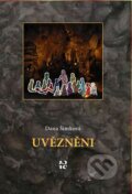 Kniha: Uvězněni (Dana Šimková). Šandera, 2014 Kniha: Uvězněni (Dana Šimková). Šandera, 2014