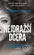 Kniha: Nejdražší dcera (Elizabeth Littleová). Knižní klub, 2015 Kniha: Nejdražší dcera (Elizabeth Littleová). Knižní klub, 2015