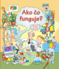Kniha: Ako čo funguje? (Svojtka&Co.). Svojtka&Co., 2014 Kniha: Ako čo funguje? (Svojtka&Co.). Svojtka&Co., 2014
