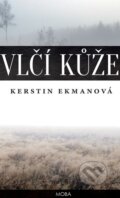Kniha: Vlčí kůže (Kerstin Ekman). Moba, 2015 Kniha: Vlčí kůže (Kerstin Ekman). Moba, 2015