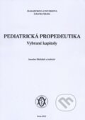 Kniha: Pediatrická propedeutika (Jaroslav Michálek a kolektív). Masarykova univerzita, 2008 Kniha: Pediatrická propedeutika (Jaroslav Michálek a kolektív). Masarykova univerzita, 2008