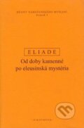Kniha: Dějiny náboženského myšlení I (Mircea Eliade). OIKOYMENH, 2008 Kniha: Dějiny náboženského myšlení I (Mircea Eliade). OIKOYMENH, 2008