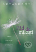 Kniha: Pád do milosti (Adyshanti). Synergie, 2014 Kniha: Pád do milosti (Adyshanti). Synergie, 2014