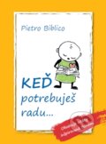 Kniha: Keď potrebuješ radu... (Pietro Biblico). Zaex, 2014 Kniha: Keď potrebuješ radu... (Pietro Biblico). Zaex, 2014