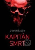 Kniha: Kapitán Smrt (Dominik Dán). XYZ, 2010 Kniha: Kapitán Smrt (Dominik Dán). XYZ, 2010