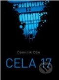Kniha: Cela 17 (český jazyk) (Dominik Dán). XYZ, 2011 Kniha: Cela 17 (český jazyk) (Dominik Dán). XYZ, 2011