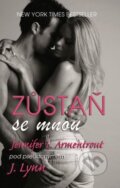 Kniha: Zůstaň se mnou (J. Lynn a Jennifer L. Armentrout), 2015 Kniha: Zůstaň se mnou (J. Lynn a Jennifer L. Armentrout), 2015