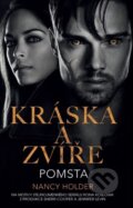 Kniha: Kráska a zvíře: Pomsta (Nancy Holder). Baronet, 2015 Kniha: Kráska a zvíře: Pomsta (Nancy Holder). Baronet, 2015