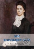 Kniha: Sisi. Rodokmen duše (Soňa Sirotková). AEON GROUP Kniha: Sisi. Rodokmen duše (Soňa Sirotková). AEON GROUP
