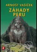 Kniha: Záhady Peru (Arnošt Vašíček). Mystery Film, 2011 Kniha: Záhady Peru (Arnošt Vašíček). Mystery Film, 2011
