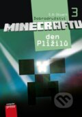 Kniha: Dobrodružství Minecraftu 3: Den Plížilů (S.D. Stuart). Computer Press, 2015 Kniha: Dobrodružství Minecraftu 3: Den Plížilů (S.D. Stuart). Computer Press, 2015