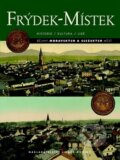 Kniha: Frýdek - Místek (Tomáš Adamec). Nakladatelství Lidové noviny, 2014 Kniha: Frýdek - Místek (Tomáš Adamec). Nakladatelství Lidové noviny, 2014