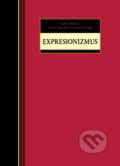 Expresionizmus - Kolektív autorov, 2014
