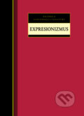 Kniha: Expresionizmus (Autorský kolektív). Kalligram, 2014 Kniha: Expresionizmus (Autorský kolektív). Kalligram, 2014