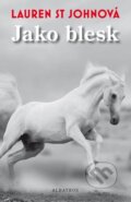 Kniha: Jako blesk (Lauren St Johnová). Albatros CZ, 2015 Kniha: Jako blesk (Lauren St Johnová). Albatros CZ, 2015