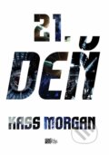 Kniha: 21. deň (Kass Morgan), 2015 Kniha: 21. deň (Kass Morgan), 2015