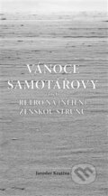 Kniha: Vánoce samotářovy (Jaroslav Kratěna). Akcent, 2014 Kniha: Vánoce samotářovy (Jaroslav Kratěna). Akcent, 2014