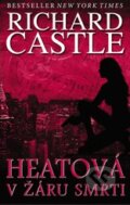 Kniha: Heatová v žáru smrti (Richard Castle), 2014 Kniha: Heatová v žáru smrti (Richard Castle), 2014
