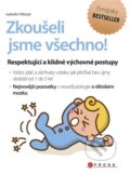 Kniha: Zkoušeli jsme všechno! (Isabelle Filliozat). CPRESS, 2015 Kniha: Zkoušeli jsme všechno! (Isabelle Filliozat). CPRESS, 2015