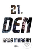 Kniha: 21. den (Kass Morgan). CooBoo CZ, 2015 Kniha: 21. den (Kass Morgan). CooBoo CZ, 2015