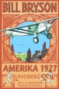 Kniha: Amerika 1927 (Bill Bryson). Pragma, 2014 Kniha: Amerika 1927 (Bill Bryson). Pragma, 2014