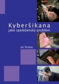 Kyberšikana jako společenský problém - Jan Šmahaj, Univerzita Palackého v Olomouci, 2014