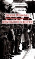 Kniha: Revoluce naopak (David Graeber). Broken Books, 2014 Kniha: Revoluce naopak (David Graeber). Broken Books, 2014