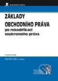Základy obchodního práva - po rekodifikaci soukromého práva - Zbyněk Švarc a kolektív, Aleš Čeněk, 2014