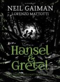 Kniha: Hansel and Gretel (Neil Gaiman). Bloomsbury, 2014 Kniha: Hansel and Gretel (Neil Gaiman). Bloomsbury, 2014