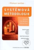 Kniha: Systémová metodologie (Přemysl Janíček). Akademické nakladatelství CERM, 2014 Kniha: Systémová metodologie (Přemysl Janíček). Akademické nakladatelství CERM, 2014