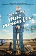 Kniha: Muž menom Ove (Fredrik Backman), 2015 Kniha: Muž menom Ove (Fredrik Backman), 2015