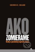 Kniha: Ako zomierame (Sherwin B. Nuland), 2014 Kniha: Ako zomierame (Sherwin B. Nuland), 2014