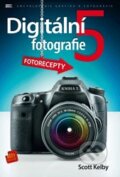 Kniha: Digitální fotografie 5 (Scott Kelby). Zoner Press, 2014 Kniha: Digitální fotografie 5 (Scott Kelby). Zoner Press, 2014