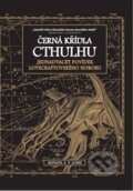 Kniha: Černá křídla Cthulhu (S.T. Joshi). Laser books, 2014 Kniha: Černá křídla Cthulhu (S.T. Joshi). Laser books, 2014