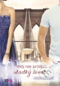 Kniha: Môj nie príliš sladký život (Rachel Harris). CooBoo SK, 2015 Kniha: Môj nie príliš sladký život (Rachel Harris). CooBoo SK, 2015