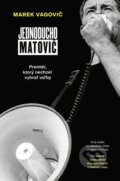 E-kniha: Jednoducho Matovič (Marek Vagovič), 2023 E-kniha: Jednoducho Matovič (Marek Vagovič), 2023