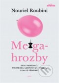 Kniha: Megahrozby (Nouriel Roubini). Leda, 2023 Kniha: Megahrozby (Nouriel Roubini). Leda, 2023