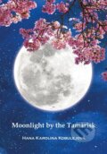 Kniha: Moonlight by the Tamarisk (Hana Karolina Kobulejová). Plot, 2023 Kniha: Moonlight by the Tamarisk (Hana Karolina Kobulejová). Plot, 2023