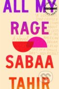 Kniha: All My Rage (Sabaa Tahir). Penguin Putnam Inc, 2022 Kniha: All My Rage (Sabaa Tahir). Penguin Putnam Inc, 2022